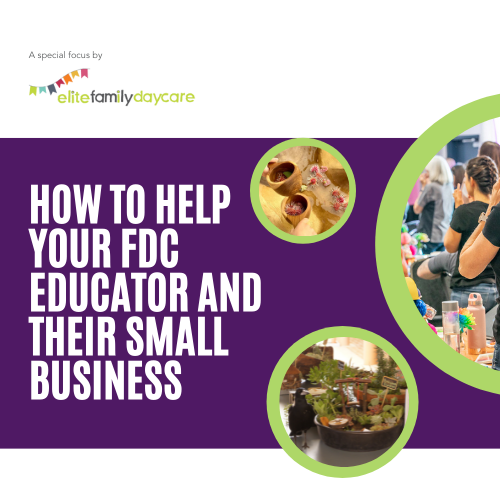 How to help your Family Day Care Educator and their small business